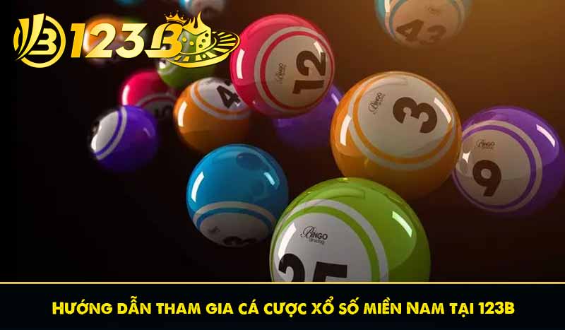 Hướng dẫn tham gia cá cược xổ số miền Nam tại 123B