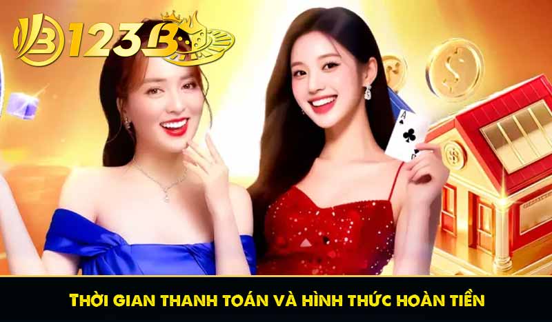 Khuyến Mãi Hoàn Trả 123B Và Cách Nhận Nhanh Nhất 2025 10 Thời gian thanh toán và hình thức hoàn tiền